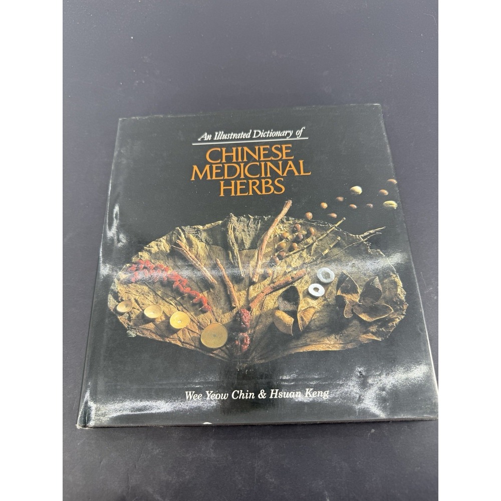 An Illustrated Dictionary of Chinese Medicinal Herbs Chin & Keng HC 1992